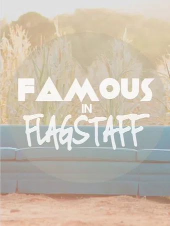 famous in flagstaff 2014 poster