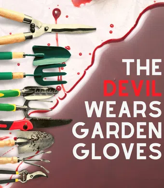 the devil wears garden gloves poster