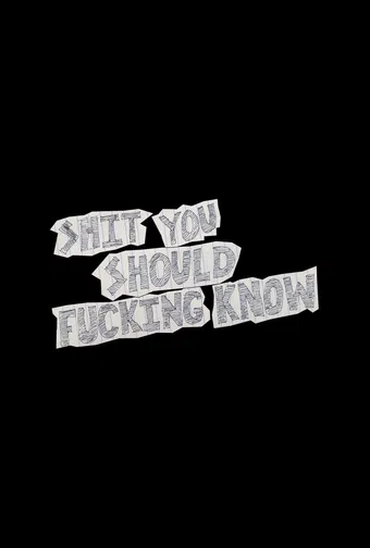 shit you should fucking know 2015 poster