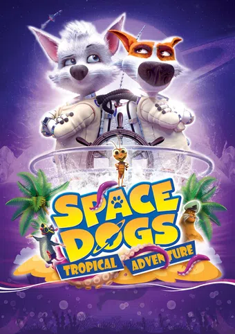 space dogs: tropical adventure 2020 poster