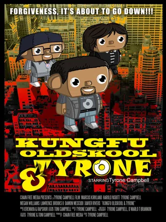 kung fu, old skool, & tyrone 2013 poster