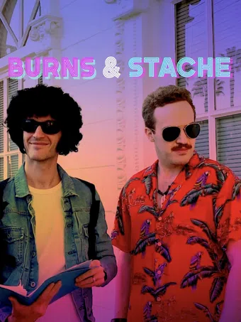 burns & stache 2018 poster