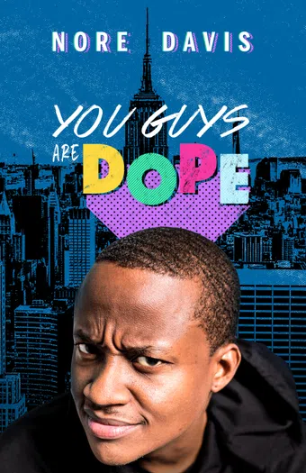 nore davis: you guys are dope 2018 poster