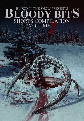 bloody bits: shorts compilation vol. 2 2018 poster