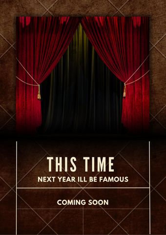 this time next year i'll be famous 2025 poster