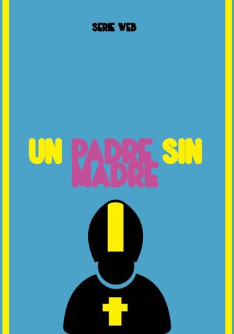 un padre sin madre 2015 poster