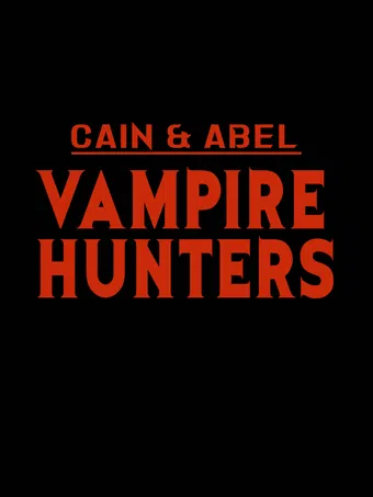 cain & abel: vampire hunters poster