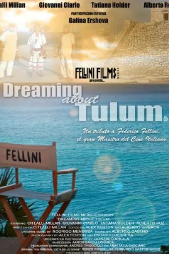 dreaming about tulum: a tribute to federico fellini 2011 poster