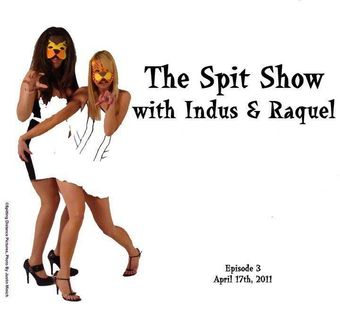 the spit show with indus & raquel 2011 poster