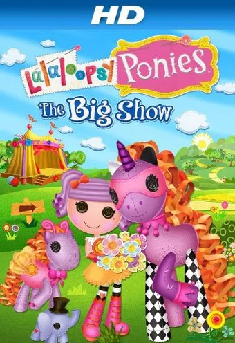 lalaloopsy ponies: the big show 2014 poster