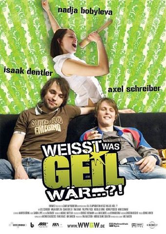 weißt was geil wär...?! 2007 poster