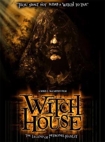 witch house: the legend of petronel haxley 2008 poster