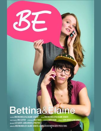 be: bettina & elaine 2014 poster