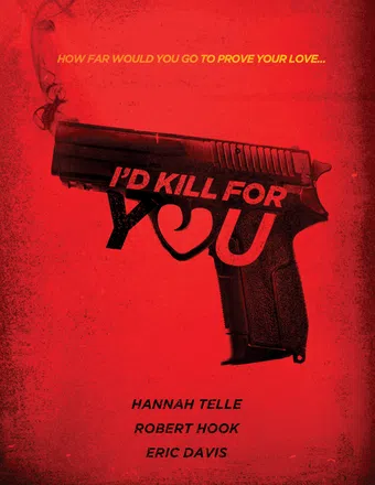 i'd kill for you 2018 poster