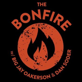 the bonfire w/ big jay oakerson & dan soder 2015 poster