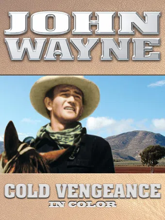 john wayne: cold vengeance (in color) 2007 poster