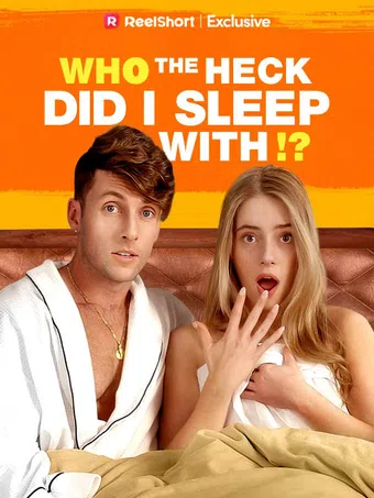 who the heck did i sleep with!? 2024 poster