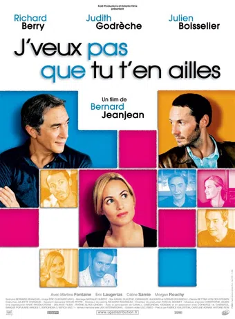 j'veux pas que tu t'en ailles 2007 poster