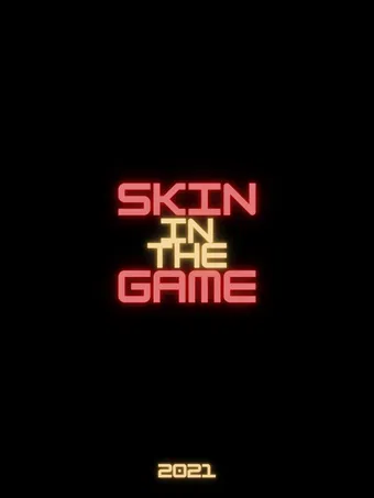 skin in the game 2021 poster