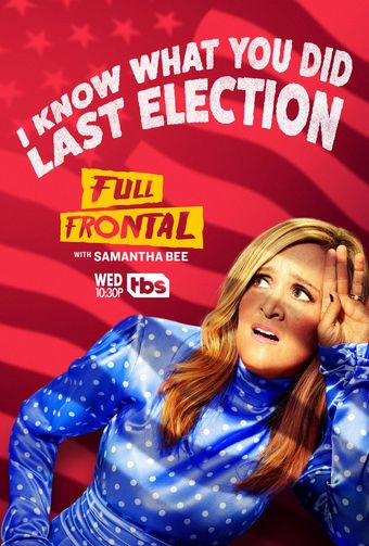 full frontal with samantha bee 2016 poster