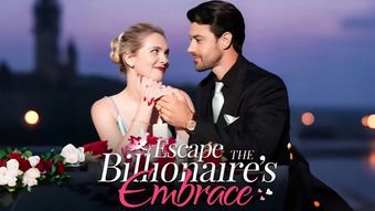 escape the billionaire's embrace 2024 poster