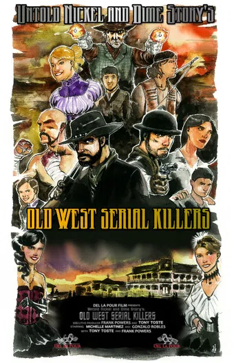 untold nickel and dime story's: old west serial killers 2019 poster