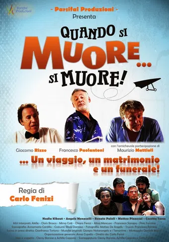 quando si muore... si muore! 2014 poster