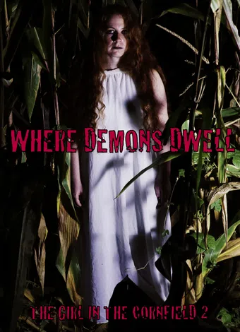 where demons dwell: the girl in the cornfield 2 2017 poster