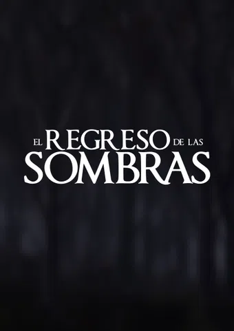 el regreso de las sombras 2021 poster