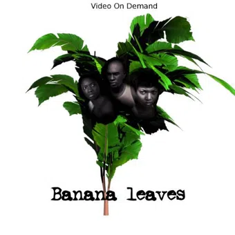 banana leaves 2007 poster