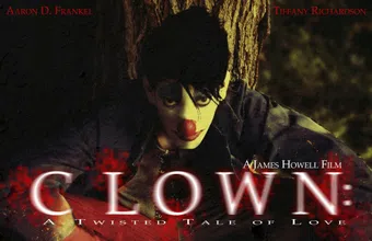 clown a twisted tale of love 2015 poster