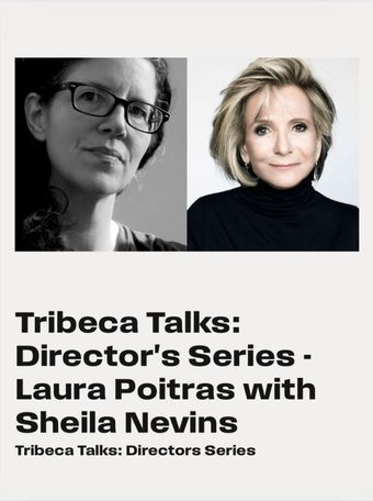 tribeca film festival 2018: a conversation with sheila nevins and laura poitras 2018 poster