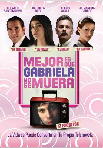 mejor es que gabriela no se muera 2007 poster