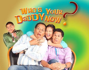 who's your daddy now? 2007 poster