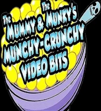the mummy and the munky's munchy-crunchy video bits 2014 poster