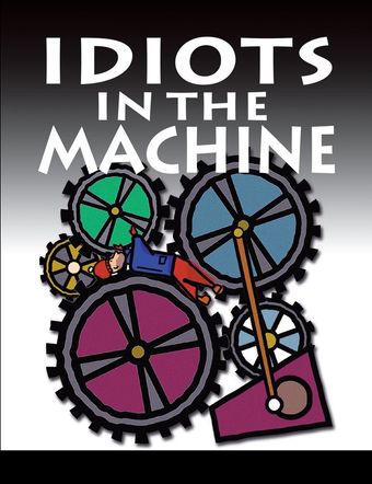 idiots in the machine poster