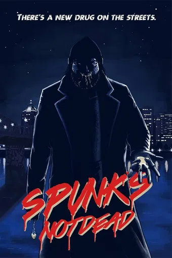 spunk's not dead 2018 poster