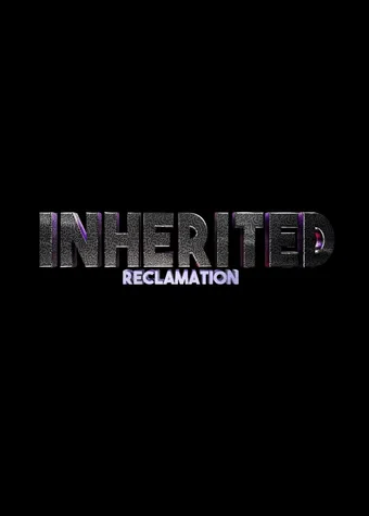 inherited: reclamation 2026 poster