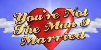 you're not the man i married 2005 poster