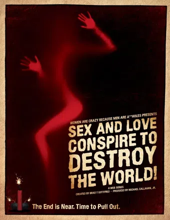 sex and love conspire to destroy the world! 2012 poster