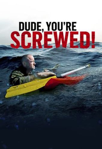 dude, you're screwed 2013 poster