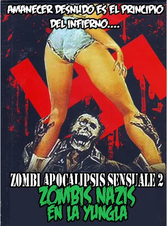 zombi apocalipsis sensuale 2: zombis nazis en la yungla 2016 poster