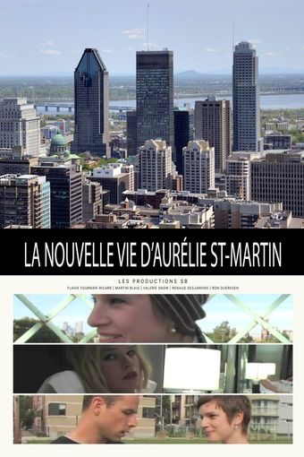 la nouvelle vie d'aurélie st-martin 2008 poster