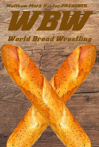 world bread wrestling 2018 poster