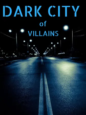 dark city of villains 2021 poster