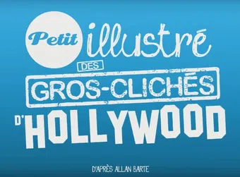 petit llustré des gros clichés d'hollywood 2017 poster