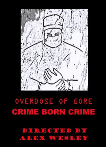 overdose of gore: crime born crime 2015 poster