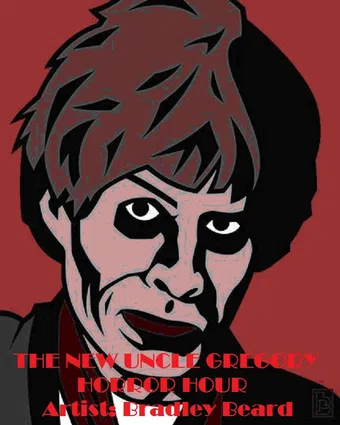 the new uncle gregory horror hour 2011 poster