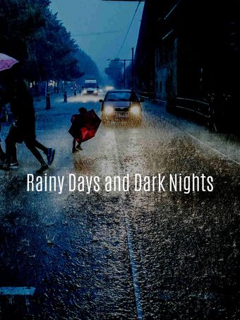 rainy days and dark nights poster