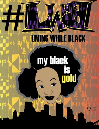 lwb (living while black) 2018 poster